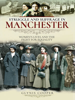cover image of Struggle and Suffrage in Manchester
